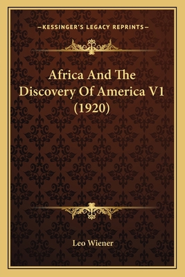 Africa And The Discovery Of America V1 (1920) 116647450X Book Cover