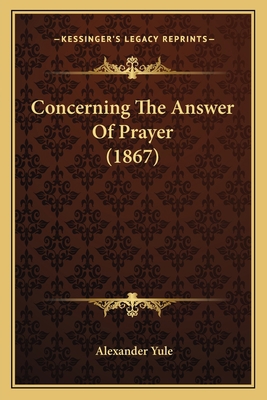 Concerning The Answer Of Prayer (1867) 1166448444 Book Cover