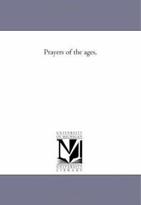Prayers of the Ages, 1425537154 Book Cover