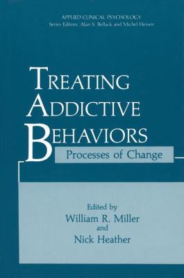 Treating Addictive Behaviors: Processes of Change 1461292891 Book Cover