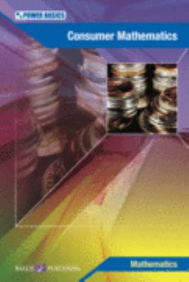 Power Basics Consumer Mathematics 0825156076 Book Cover