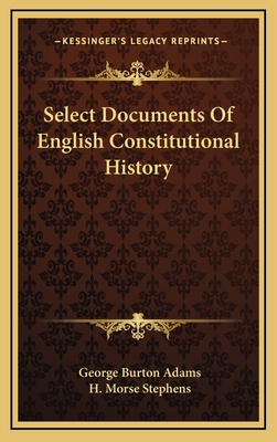 Select Documents Of English Constitutional History 1163642169 Book Cover