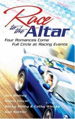 Race to the Altar: Four Romances Come Full Circ... 1597898473 Book Cover