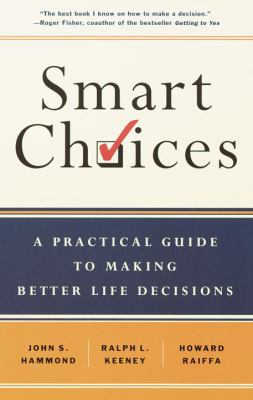 Smart Choices: A Practical Guide to Making Bett... 0767908864 Book Cover