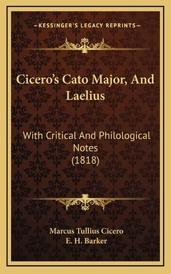 Cicero's Cato Major, And Laelius: With Critical... [Latin] 116539099X Book Cover