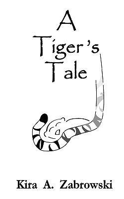 A Tiger's Tale 1449904777 Book Cover