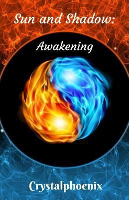 Sun and Shadow: Awakening 1717028667 Book Cover