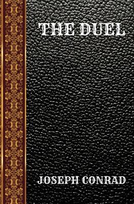 The Duel: By Joseph Conrad 1098719409 Book Cover