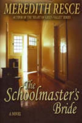 The Schoolmaster's Bride (Schoolmaster's Pair) 0977592707 Book Cover