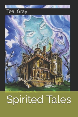 Spirited Tales 1545213208 Book Cover