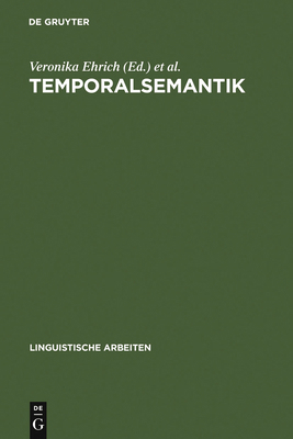 Temporalsemantik: Beiträge Zur Linguistik Der Z... [German] 3484302011 Book Cover