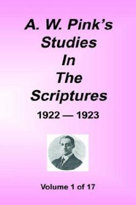 A. W. Pink's Studies in the Scriptures, 1922-23... 1589602137 Book Cover