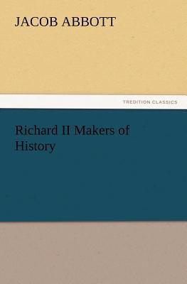 Richard II Makers of History 384722140X Book Cover