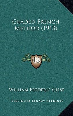 Graded French Method (1913) 1164801406 Book Cover