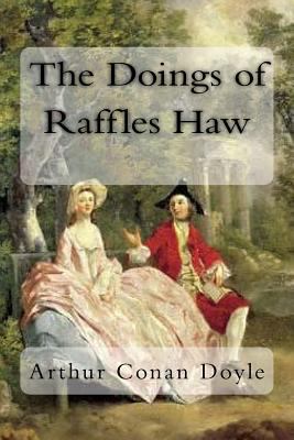 The Doings of Raffles Haw 1985071177 Book Cover