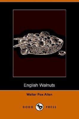 English Walnuts (Dodo Press) 1406510998 Book Cover