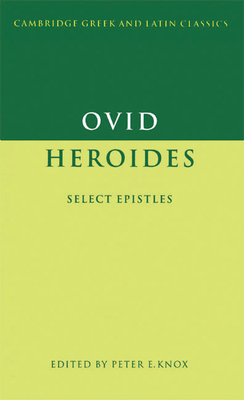 Ovid: Heroides Select Epistles 0521368340 Book Cover