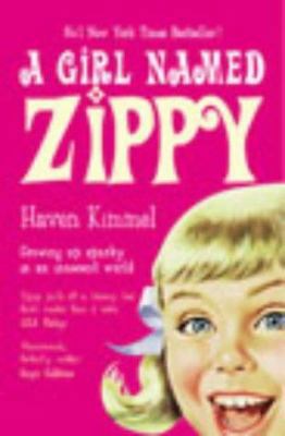 A Girl Named Zippy : A Small-Town Seventies Chi... 0091892406 Book Cover