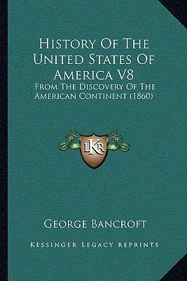 History Of The United States Of America V8: Fro... 1164135163 Book Cover