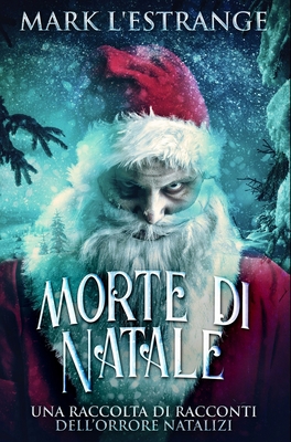 Morte di Natale: Edizione Premium Rilegata [Italian] 1034418882 Book Cover