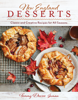 New England Desserts: Classic and Creative Reci... 149306374X Book Cover