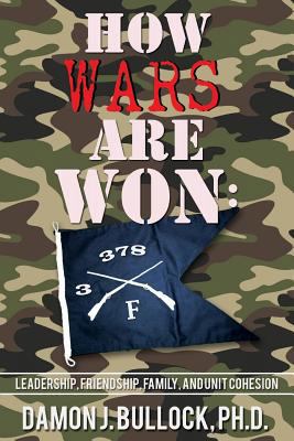 How Wars Are Won: Leadership, Friendship, Famil... 1945960876 Book Cover