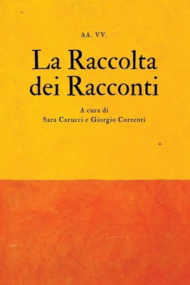 La Raccolta dei Racconti [Italian] B0BHG872DJ Book Cover