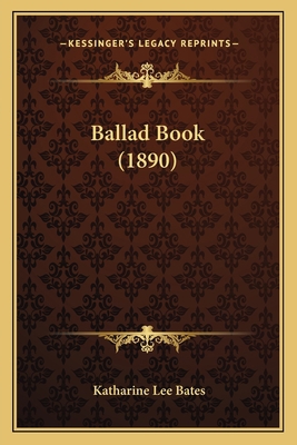 Ballad Book (1890) 1164583808 Book Cover