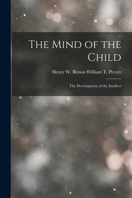 The Mind of the Child: The Development of the I... 101606330X Book Cover
