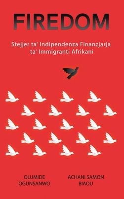 Firedom: Stejjer ta' Indipendenza Finanzjarja t... [Malayalam] B0CSVP5R2V Book Cover