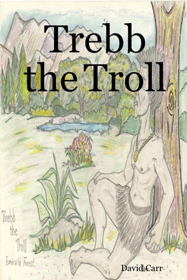 Trebb the Troll 1411638654 Book Cover