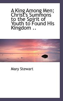 A King Among Men; Christ's Summons to the Spiri... 1115032321 Book Cover