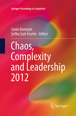 Chaos, Complexity and Leadership 2012 9402406700 Book Cover