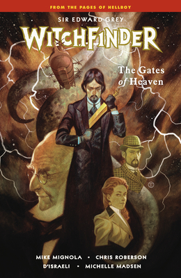 Witchfinder Volume 5: The Gates of Heaven 1506706835 Book Cover