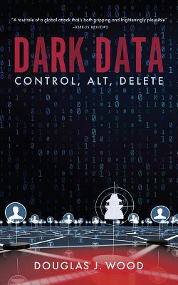 Dark Data: Control, Alt, Delete 1733525335 Book Cover