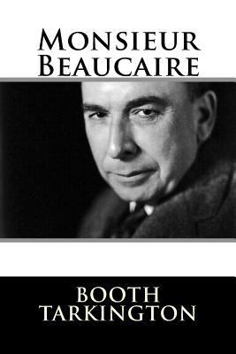 Monsieur Beaucaire 198115471X Book Cover