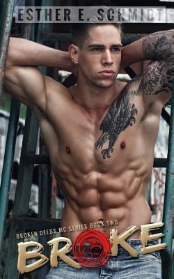 Broke: Broken Deeds MC 1535290307 Book Cover