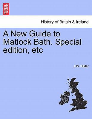 A New Guide to Matlock Bath. Special Edition, Etc 124136382X Book Cover