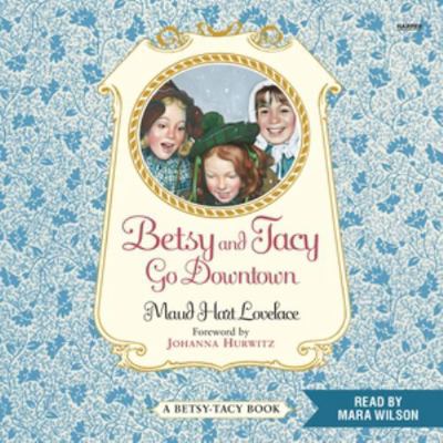 Betsy and Tacy Go Downtown B0HKQWRF84 Book Cover