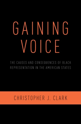 Gaining Voice: The Causes and Consequences of B... 0190933569 Book Cover