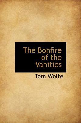 The Bonfire of the Vanities 1241681244 Book Cover