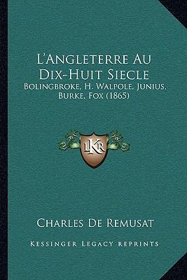 L'Angleterre Au Dix-Huit Siecle: Bolingbroke, H... [French] 1164953907 Book Cover