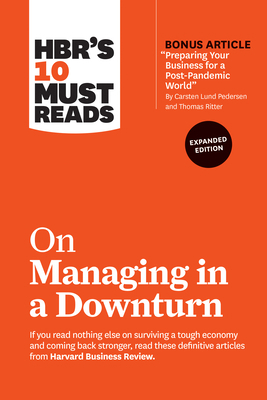 Hbr's 10 Must Reads on Managing in a Downturn, ... 1647820677 Book Cover