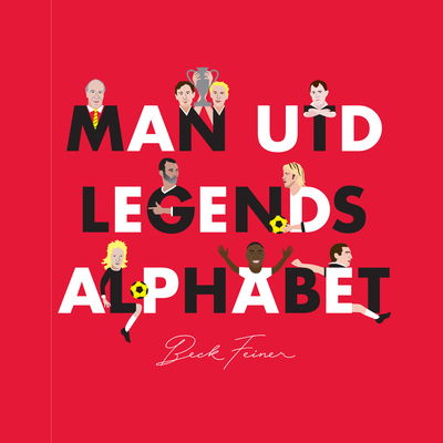 Man Utd Legends Alphabet 0648261611 Book Cover