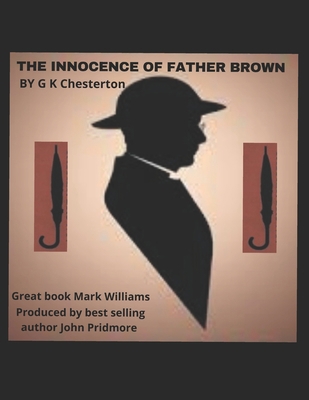 Innocence Of Father Brown: By G K CHESTERTON B09S26Q3JL Book Cover