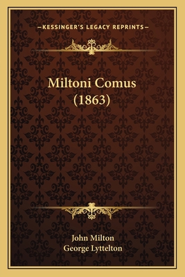Miltoni Comus (1863) [Latin] 1166289680 Book Cover