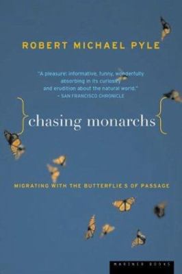 Chasing Monarchs: Migrating with the Butterflie... 0618127437 Book Cover