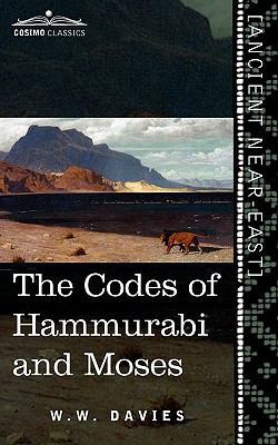 The Codes of Hammurabi and Moses 1616404469 Book Cover