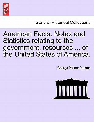 American Facts. Notes and Statistics Relating t... 1240924046 Book Cover