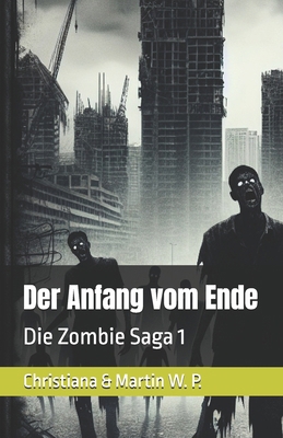 Der Anfang vom Ende: Die Zombie Saga [German] 395057042X Book Cover